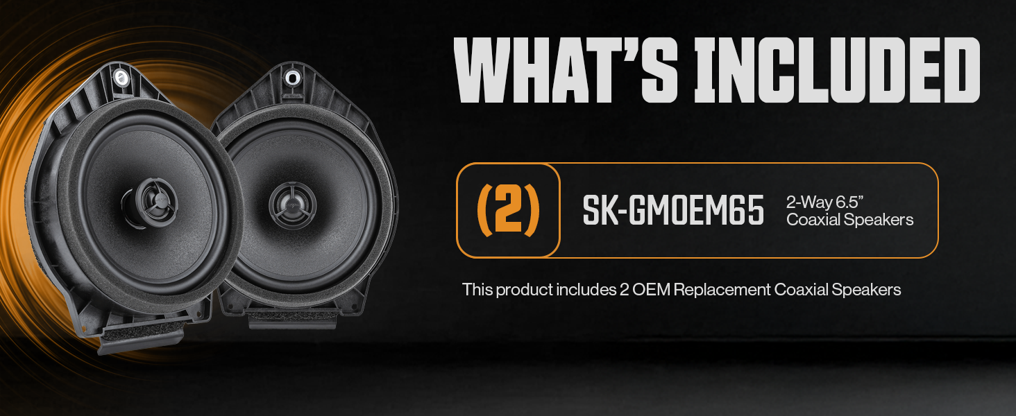 What's Included — 2x SK-GMOEM65 2-Way 6.5 inch Coaxial OEM Replacement Speakers