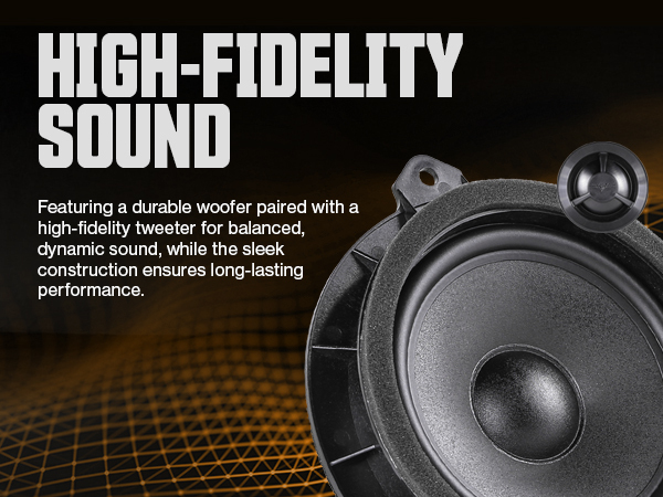 High-Fidelity Sound — durable woofer paired with high-fidelity tweeter for balanced, dynamic sound